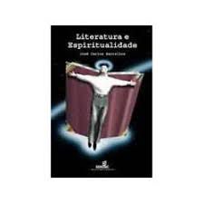 Livro Literatura e Espiritualidade Autor Barcellos, José Carlos (2001) [usado]