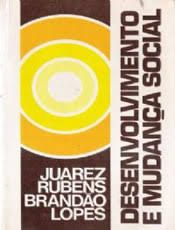 Livro Desenvolvimento e Mudança Social Autor Lopes, Juarez Rubens Brandão (1980) [usado]