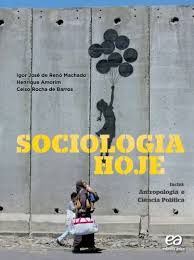 Livro Sociologia Hoje - Inclui: Antrologia e Ciência Política Autor Machado, Igor José de Renó (2013) [usado]