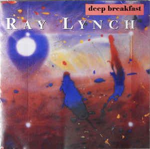 Cd Ray Lynch - Deep Breakfast Interprete Ray Lynch (1992) [usado]