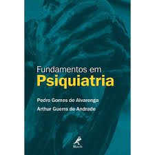 Livro Fundamentos em Psiquiatria Autor Alvaranga, Pedro Gomes de e Arthur Guerra [seminovo]