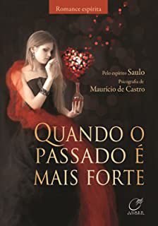 Livro Quando o Passado é Mais Forte Autor Castro, Maurício de (2014) [usado]