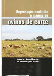Livro Reprodução Assistida e Manejo de Ovinos de Corte Autor Gonzalez, Carmen Iara Mazzoni (2012) [usado]