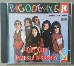 Cd Cia. Clic com Daniela Mercury - Pagode e Axé no Jt 23 Interprete Cia. Clic com Daniela Mercury [usado]
