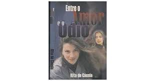 Livro entre o Amor e o Ódio Autor Cássia, Rita de (1997) [usado]