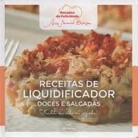 Livro Receitas de Liquidificador Doces e Salgasdas Autor Braga, Ana Maria [usado]