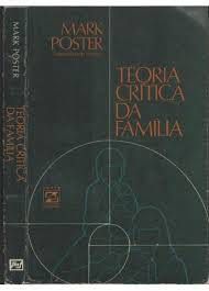 Livro Teoria Crítica da Família Autor Poster, Mark (1979) [usado]
