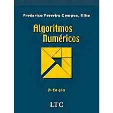 Livro Algoritmos Numéricos Autor Campos, Frederico Ferreira (2014) [usado]
