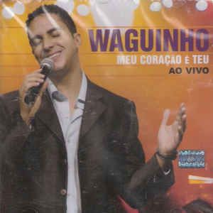 Cd Waguinho - Meu Coração é Teu ao Vivo Interprete Waguinho (2004) [usado]