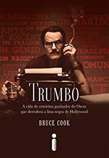 Livro Trumbo: a Vida do Roteirista Ganhandor do Oscar que Derrubou a Lista Negra de Hollywood Autor Cook, Bruce (2015) [usado]