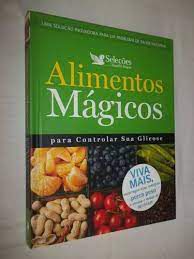 Livro Alimentos Mágicos para Controlar sua Glicose Autor Desconhecido (2009) [seminovo]