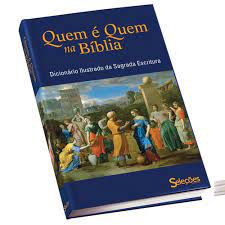 Livro Quem é Quem na Bíblia- Dicionário Ilustrado da Sagrada Escritura Autor Desconhecido (2012) [seminovo]