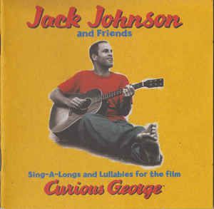 Cd Jack Johnson And Friends - Sing-a-longs And Lullabies For The Film Curious George Interprete Jack Johnson And Friends (2006) [usado]