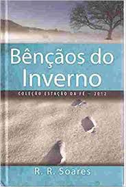 Livro Bênçãos do Inverno Autor Soares, R.r. (2012) [usado]