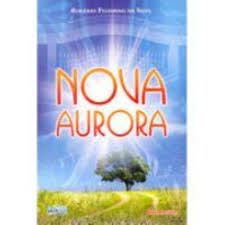 Livro Nova Aurora Autor Silva, Rogério Felisbino da (2008) [usado]