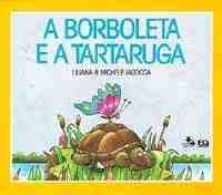 Livro Borboleta e a Tartaruga, a Autor Iacocca, Michele e Liliana [usado]