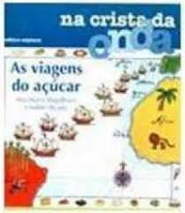 Livro Viagens do Açúcar, as Autor Magalhães, Ana Maria (1999) [usado]