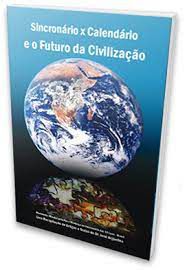 Livro Sincronário X Calendário e o Futuro da Civilização Autor Desconhecido [usado]