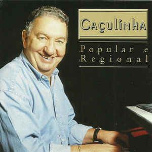 Cd Caçulinha - Popular e Regional Interprete Caçulinha (1998) [usado]