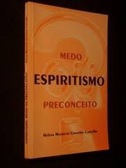Livro Espiritismo : Medo ou Preconceito Autor Carvalho, Helena Maurício Craveiro (1995) [usado]