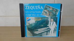 Cd Zequiña - em Uma Noite no Hotel Villa do Mar Interprete Zequiña [usado]