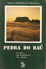 Livro Pedra do Baú - um Mito Uma Maravilha Uma Justiça Autor Silva, Isaura Aparecida de Lima (1988) [usado]