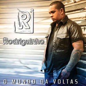 Cd Rodriguinho - o Mundo Dá Voltas Interprete Rodriguinho [usado]