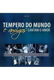 Cd Vários - Tempero do Mundo e Amigos Cantam o Amor Interprete Vários [usado]