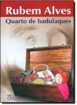 Livro Quarto de Badulaques Autor Alves, Rubem (2013) [usado]