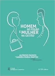 Livro Homem no Fogão e Mulher na Gestão Autor Martini, Sandra Maria e Alfredo Passos (2010) [usado]