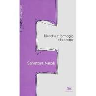 Livro Filosofia e Formação do Caráter Autor Natoli, Salvatore (2008) [usado]