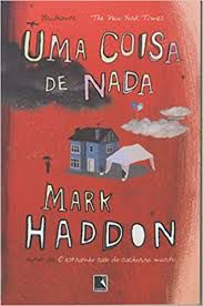 Livro Uma Coisa de Nada Autor Haddon, Mark (2008) [usado]