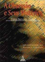 Livro a Obsessão e seus Mistérios Autor Loureiro, Carlos Bernando (1998) [usado]