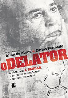 Livro Delator, o Autor Abreu, Allan de (2018) [usado]