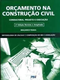 Livro Orçamento na Construção Civil- Consultoria , Projeto e Execução Autor Tisaka, Maçahico (2011) [usado]