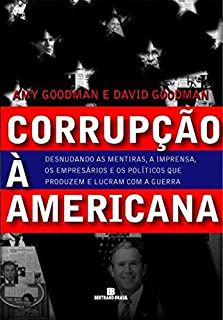 Livro Corrupção À Americana Autor Goodman, Amy (2005) [usado]