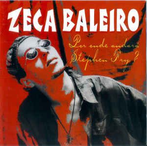 Cd Zeca Baleiro - por onde Andará Stephen Fry? Interprete Zeca Baleiro (1997) [usado]