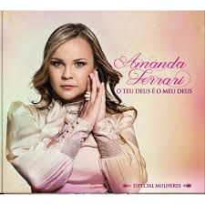 Cd Amanda Ferrari - o Meu Deus é o Teu Deus Interprete Amanda Ferrari [usado]