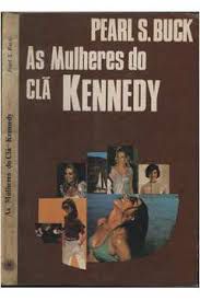 Livro Mulheres do Clã Kennedy, as Autor Buck, Pearl S. [usado]