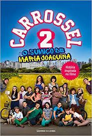 Livro Carrossel 2: o Sumiço de Maria Joaquina Autor Desconhecido (2015) [usado]