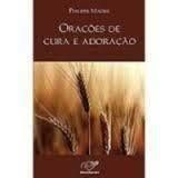 Livro Orações de Cura e Adoração Autor Madre, Philippe (2007) [usado]