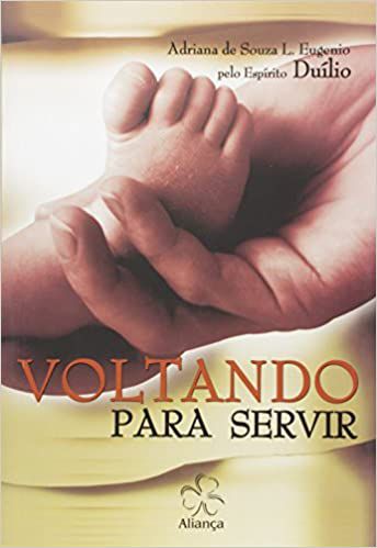 Livro Voltando para Servir Autor Eugenio, Adriana de Souza (2013) [usado]