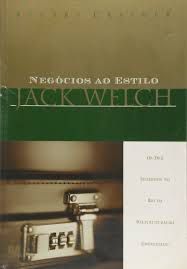 Livro Negócios ao Estilo Jack Welch: os Dez Segredos do Rei da Reestruturação Empresarial Autor Crainer, Stuart (2000) [usado]