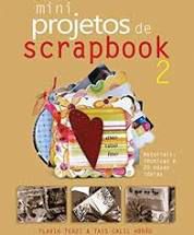Livro Mini Projetos de Scrapbook 2 : Materiais , Técnicas e 20 Novas Ideias Autor Terzi, Flavia e Tais Calil Abrão (2009) [usado]