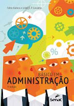 Livro Básico em Administração Autor Kubica, Fábio e Lilian S. P. Carvalho (2017) [usado]