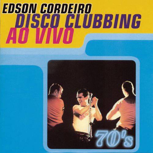 Cd Edson Cordeiro - Disco Clubbing ao Vivo Interprete Edson Cordeiro (1998) [usado]