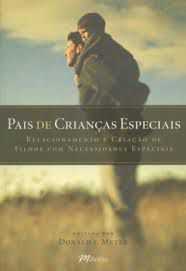 Livro Pais de Crianças Especiais : Relacionamento e Criação de Filhos com Necessidades Especiais Autor Meyer, Donald J. (2004) [usado]