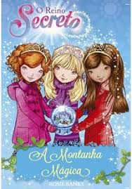 Livro o Reino Secreto- a Montanha Mágica Livro 5 Autor Banks, Rosie (2016) [usado]
