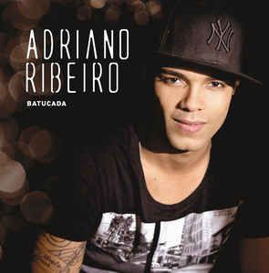 Cd Adriano Ribeiro - Batucada Interprete Adriano Ribeiro (2012) [usado]