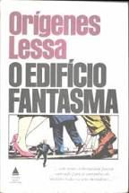 Livro o Edifício Fantasma Autor Lessa, Orígenes (1984) [usado]